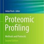 Proteomic Profiling Methods and Protocols 2nd Edition