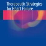 Therapeutic Strategies for Heart Failure By Naoki Sato