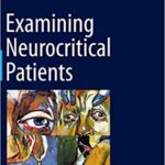 Examining Neurocritical Patients
