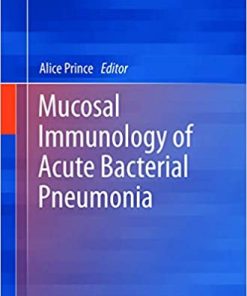 Mucosal Immunology of Acute Bacterial Pneumonia