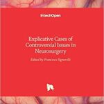 Explicative Cases of Controversial Issues in Neurosurgery