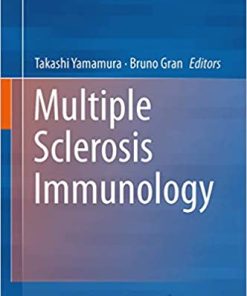 Multiple Sclerosis Immunology A Foundation for Current and Future Treatments