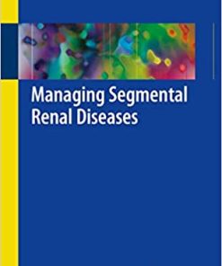 Managing Segmental Renal Diseases
