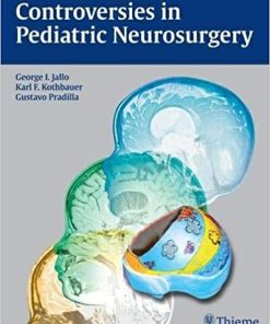 Controversies in Pediatric Neurosurgery