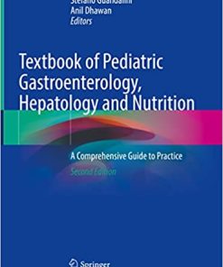 Textbook of Pediatric Gastroenterology Hepatology and Nutrition A Comprehensive Guide to Practice 2nd Edition