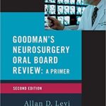 Goodmans Neurosurgery Oral Board Review 2nd Ed