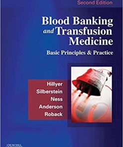 Blood Banking and Transfusion Medicine Basic Principles and Practice 2nd Ed