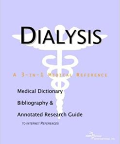 Dialysis A Medical Dictionary Bibliography and Annotated Research Guide to Internet References