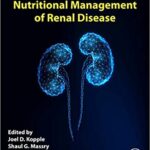 Nutritional Management of Renal Disease 4th Edition