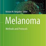 Melanoma Methods and Protocols