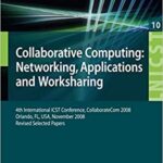 Collaborative Computing Networking Applications and Worksharing 4th International Conference