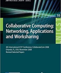 Collaborative Computing Networking Applications and Worksharing 4th International Conference