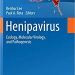 Henipavirus Ecology Molecular Virology and Pathogenesis