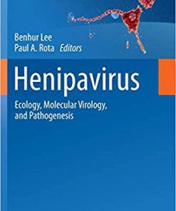 Henipavirus Ecology Molecular Virology and Pathogenesis