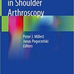 Advanced Techniques in Shoulder Arthroscopy