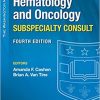 The Washington Manual Hematology and Oncology Subspecialty Consult 4th Ed