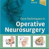Core Techniques in Operative Neurosurgery 2nd Ed