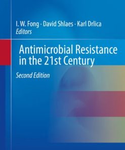 Antimicrobial Resistance in the 21st Century