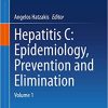 Hepatitis C Epidemiology Prevention and Elimination Volume 1