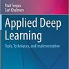 Applied Deep Learning Tools Techniques and Implementation