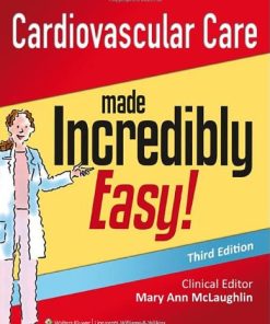 Cardiovascular Care Made Incredibly Easy 3rd Ed