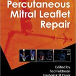 Percutaneous Mitral Leaflet Repair MitraClip Therapy for Mitral Regurgitation