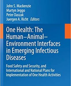 One Health The Human Animal Environment Interfaces in Emerging Infectious Diseases