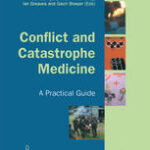 Conflict and Catastrophe Medicine A Practical Guide
