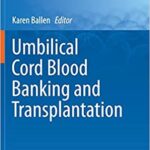 Umbilical Cord Blood Banking and Transplantation