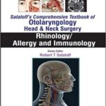 Sataloff’s Comprehensive Textbook of Otolaryngology Head & Neck Surgery Rhinology Allergy and Immunology