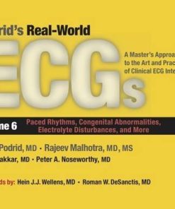 Podrids Real World ECGs Volume 6 Paced Rhythms Congenital Abnormalities Electrolyte Disturbances and More