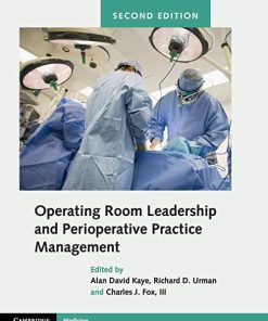 Operating Room Leadership and Perioperative Practice Management 2nd Ed