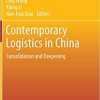Contemporary Logistics in China Consolidation and Deepening