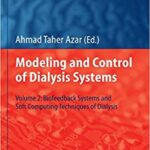 Modeling and Control of Dialysis Systems Volume 2 Biofeedback Systems and Soft Computing Techniques of Dialysis