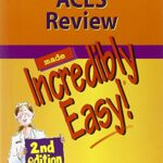 ACLS Review Made incredibly Easy
