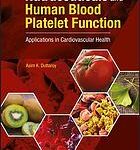 Nutraceuticals and Human Blood Platelet Function Applications in Cardiovascular Health