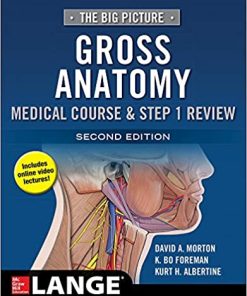 The Big Picture Gross Anatomy Medical Course & Step 1 Review 2nd Ed