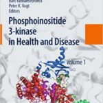Phosphoinositide 3 kinase in Health and Disease Volume 1