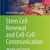 Stem Cell Renewal and Cell Cell Communication Methods and Protocols 2nd Edition