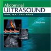 Abdominal Ultrasound How Why and When 3rd Edition