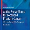 Active Surveillance for Localized Prostate Cancer A New Paradigm for Clinical Management 2nd Edition