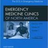 The ECG in Emergency Medicine An Issue of Emergency Medicine Clinics