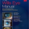 The Wills Eye Manual Office and Emergency Room Diagnosis and Treatment of Eye Disease