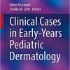 Clinical Cases in Early Years Pediatric Dermatology