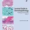 Survival Guide to Dermatopathology