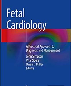 Fetal Cardiology A Practical Approach to Diagnosis and Management
