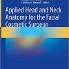 Applied Head and Neck Anatomy for the Facial Cosmetic Surgeon