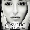 Cosmetic Facial Surgery 2nd Ed