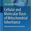 Cellular and Molecular Basis of Mitochondrial Inheritance Mitochondrial Disease and Fitness