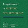 Complications in Pediatric Otolaryngology